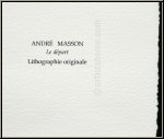 Andre Masson: 'Le d�part' Der Aufbruch 1972 Lithographie f�r Souvenirs et portraits d'artistes Fernand Mourlot